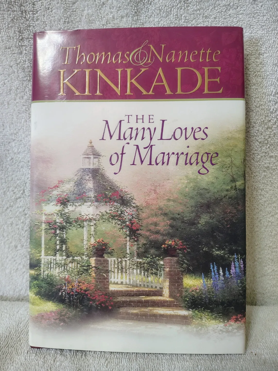 Thomas Kinkade: The Many Loves of Marriage Book