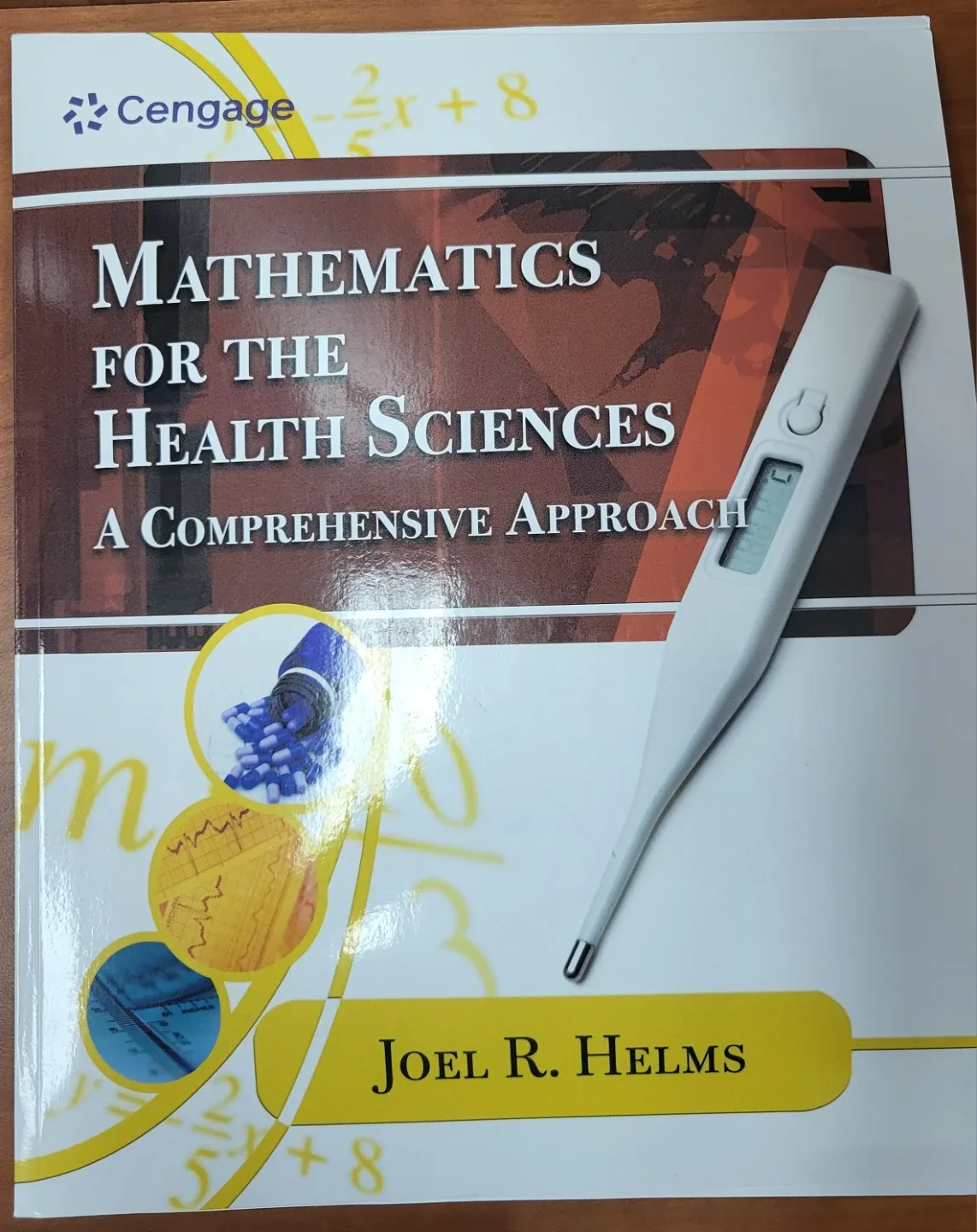 Mathematics for the Health Sciences by Joel R. Helms