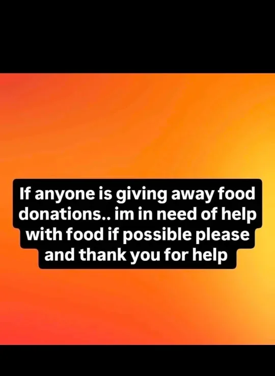 ( in need of help with food)