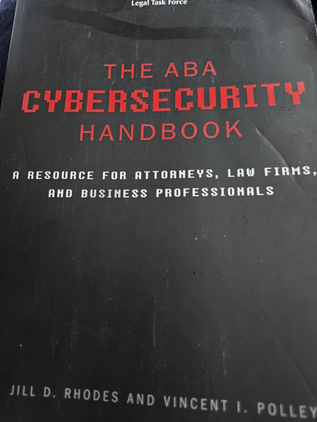 The ABA Cybersecurity Handbook: A Resource for Attorneys (2014)