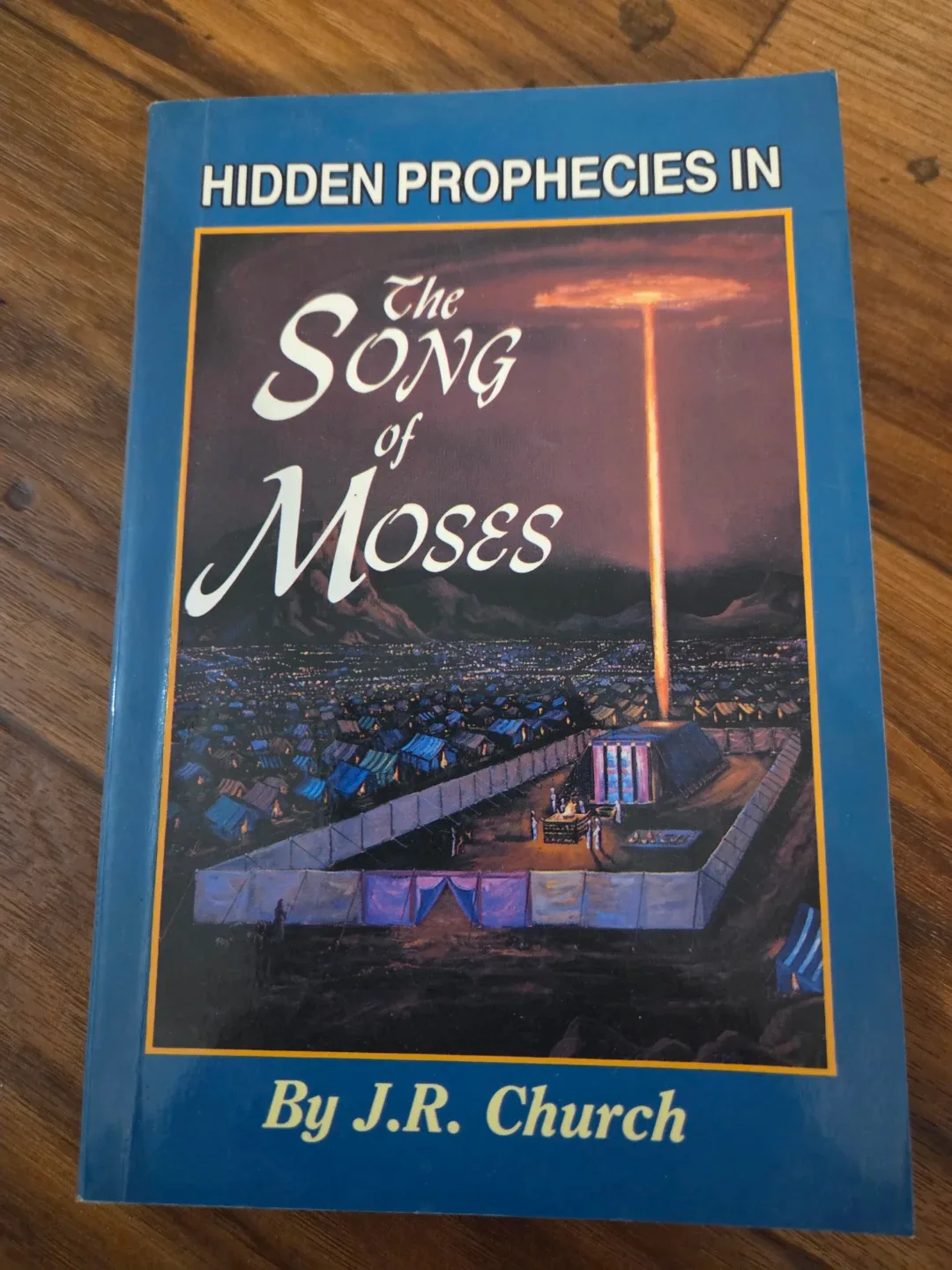 Hidden Prophecies in The Song of Moses by J.R. Church