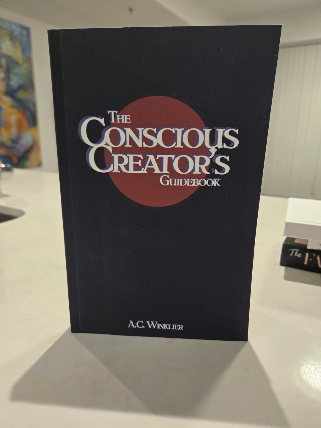 The Conscious Creator's Guidebook by A.C. Winkler