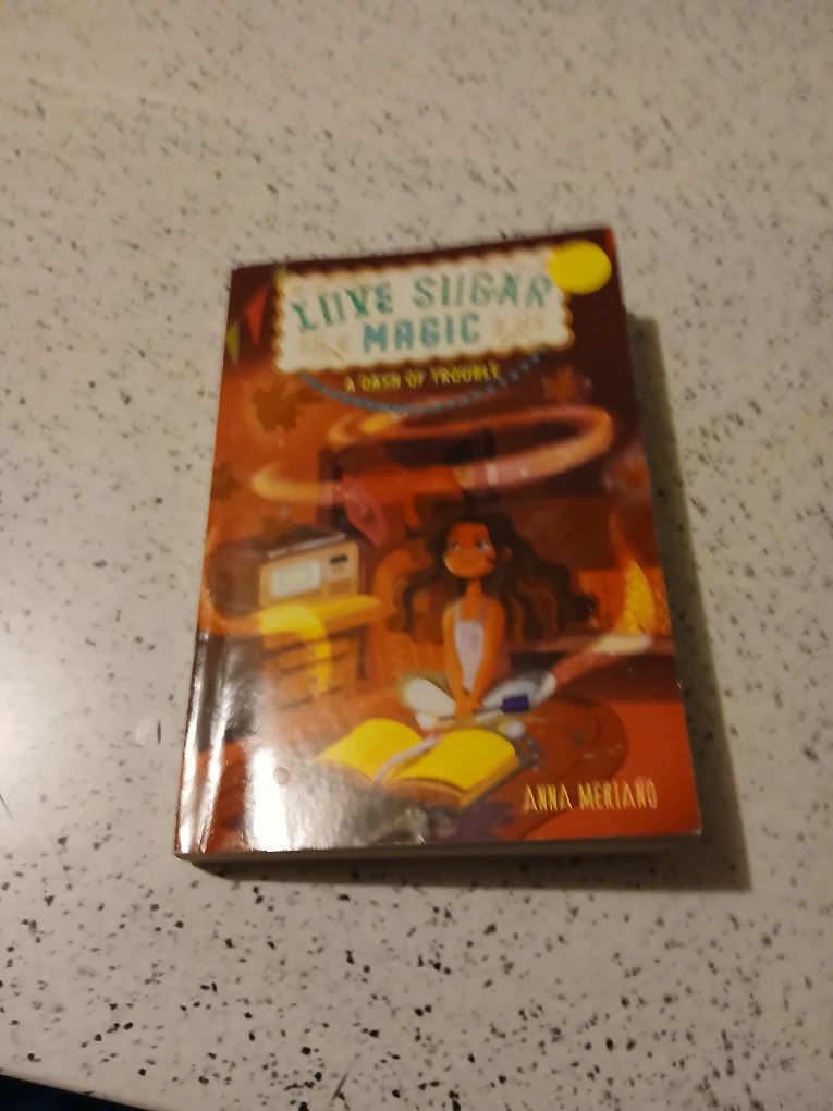 Love Sugar Magic: A Dash of Trouble by Anna Meriano