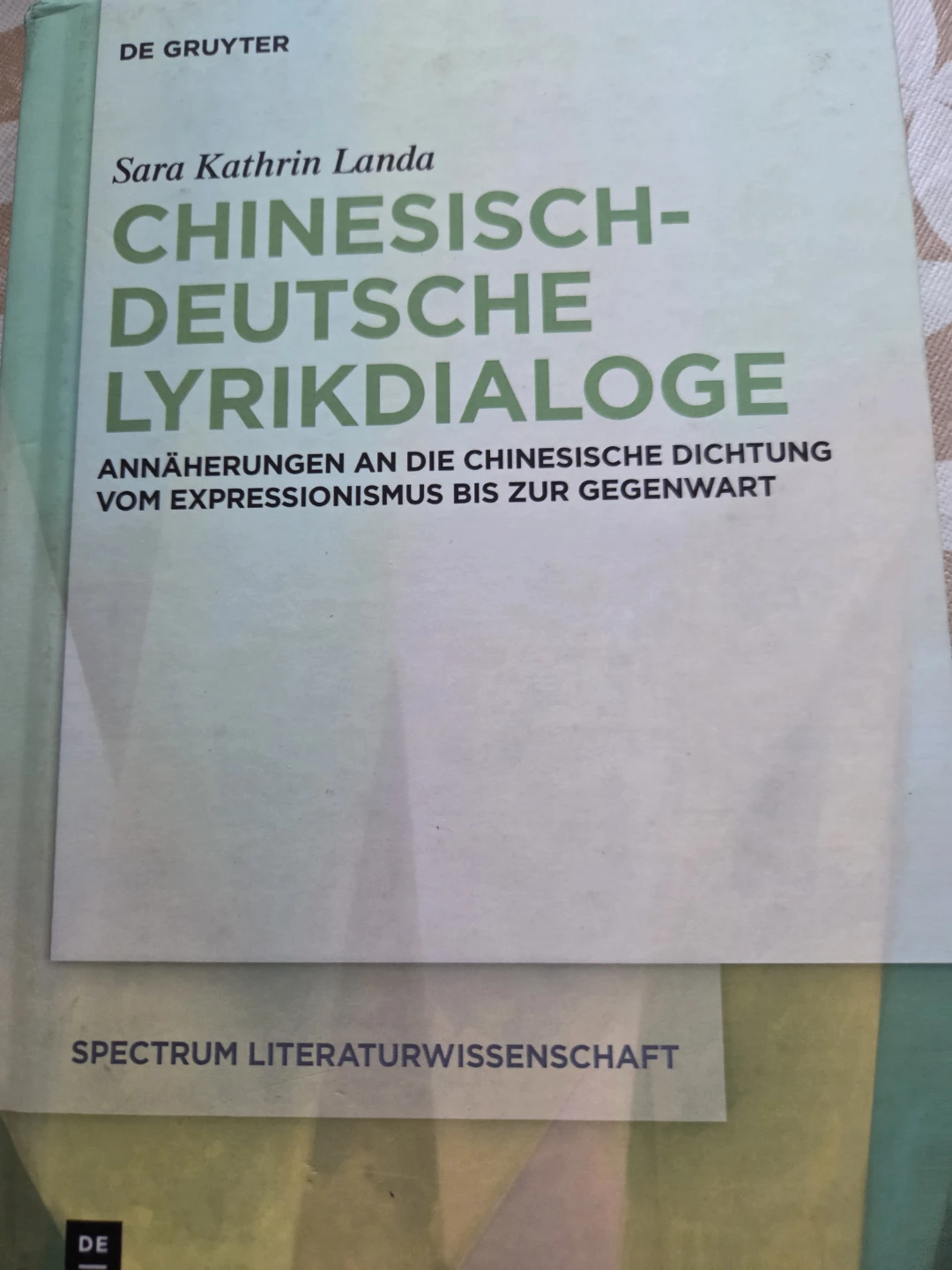 CHINESE DEUTSCHE LYRIKDIALOGE  by SARA KATHRIN LANDA