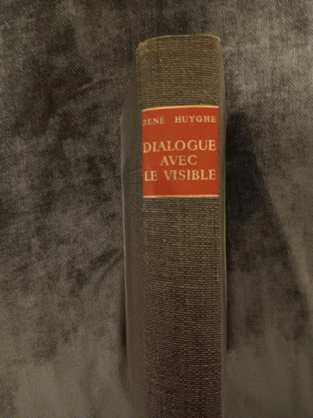 Dialogue Avec Le Visible by René Huyghe