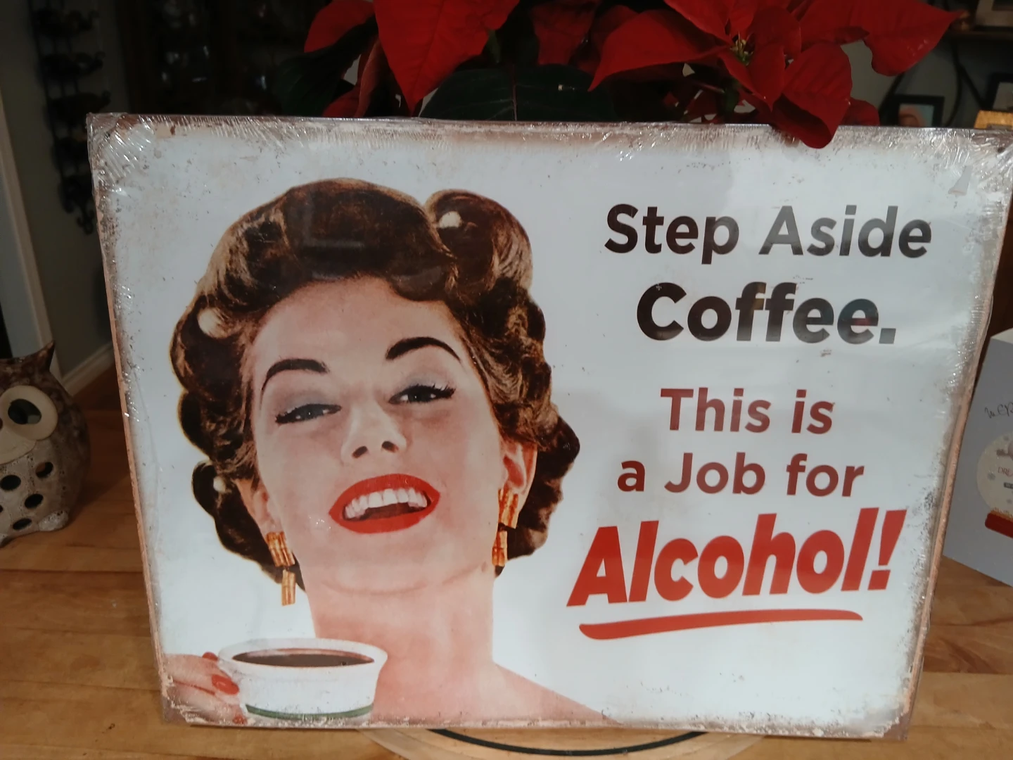 Step Aside Coffee Alcohol Sign