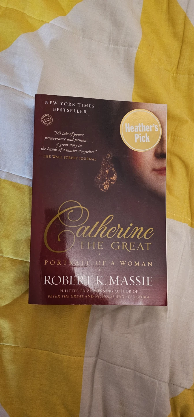 Catherine the Great: Portrait of a Woman by Robert K. Massie