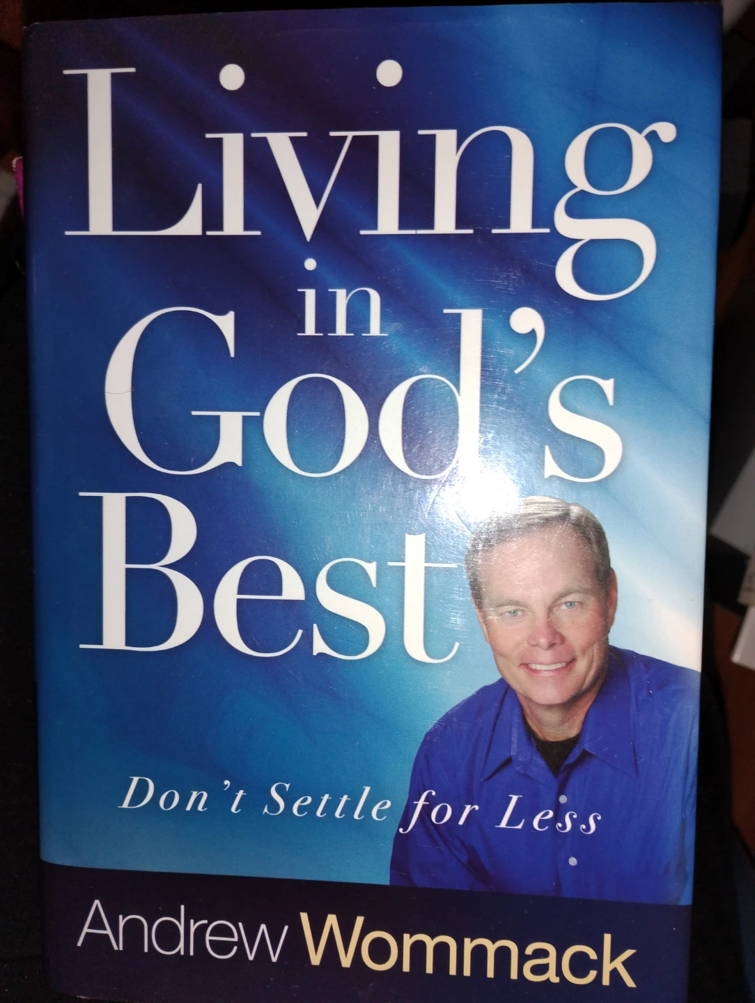Living in God's Best by Andrew Wommack