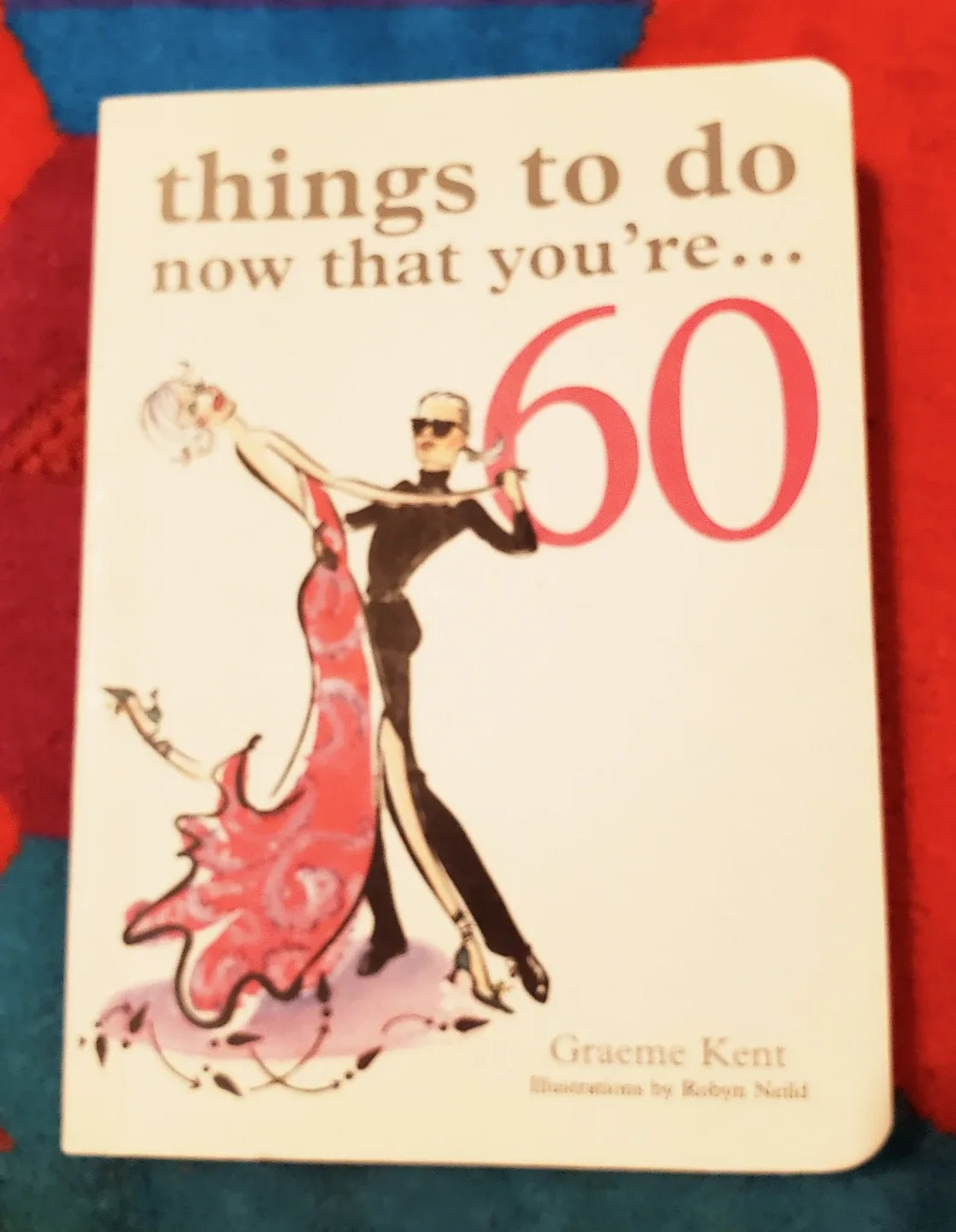 "Things To Do Now That You're 60" Book