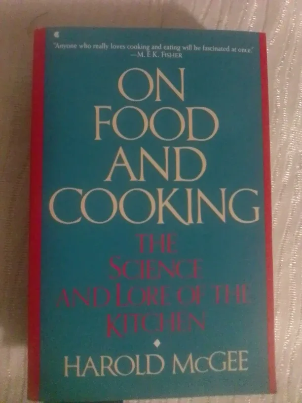 On Food and Cooking by Harold McGee