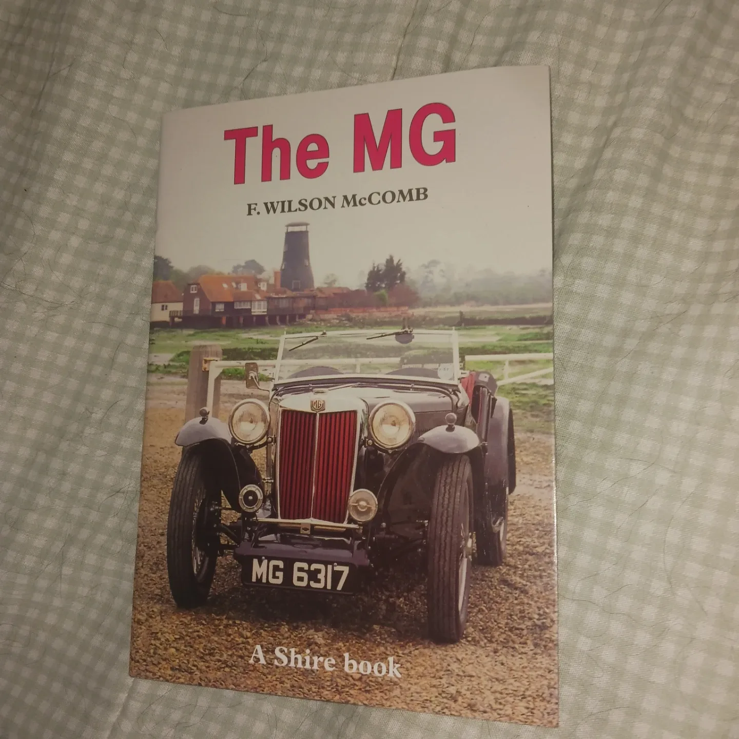 The MG by F. Wilson McComb - Shire Book