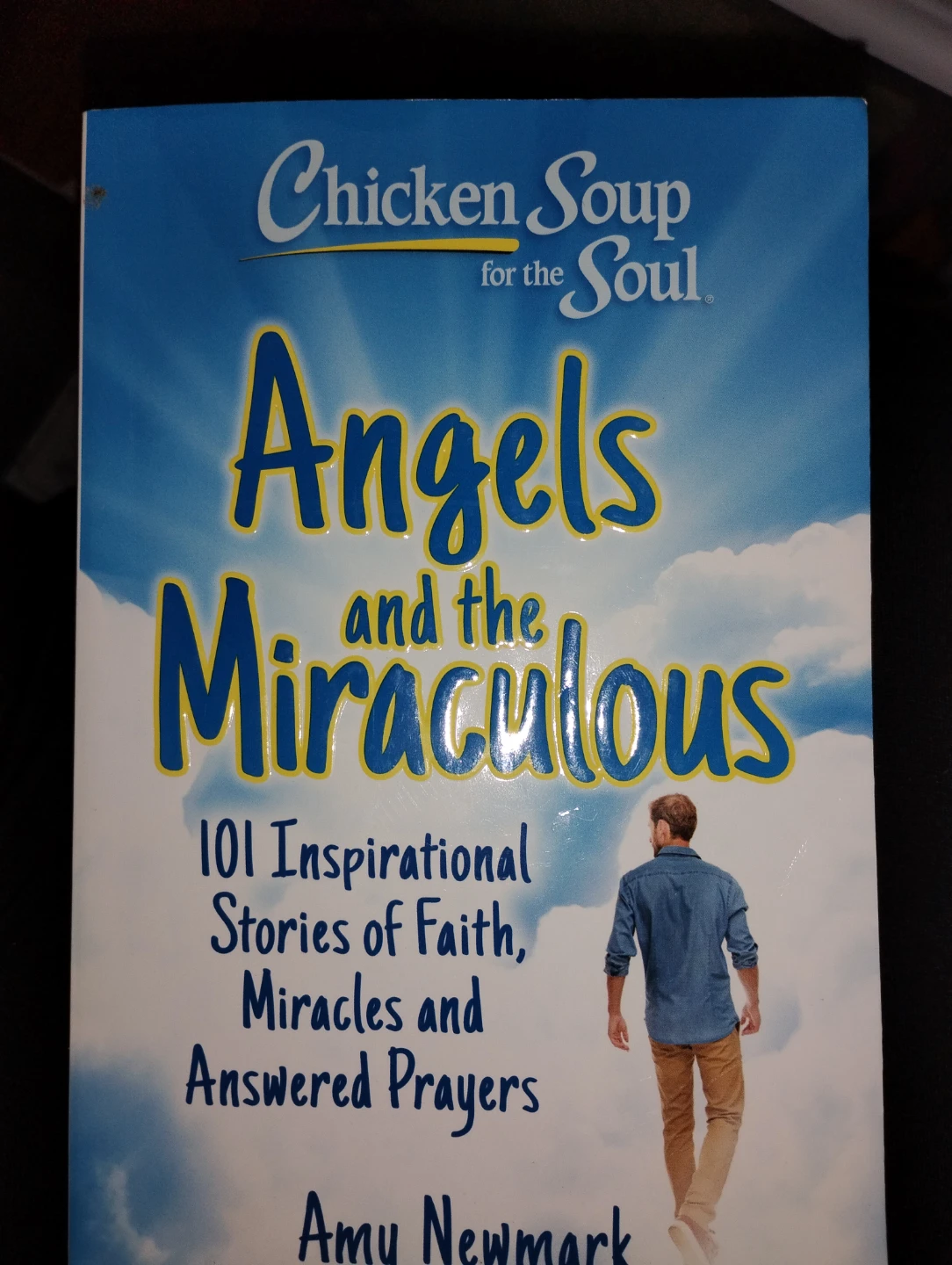 Chicken Soup for the Soul: Angels and Miracles Book