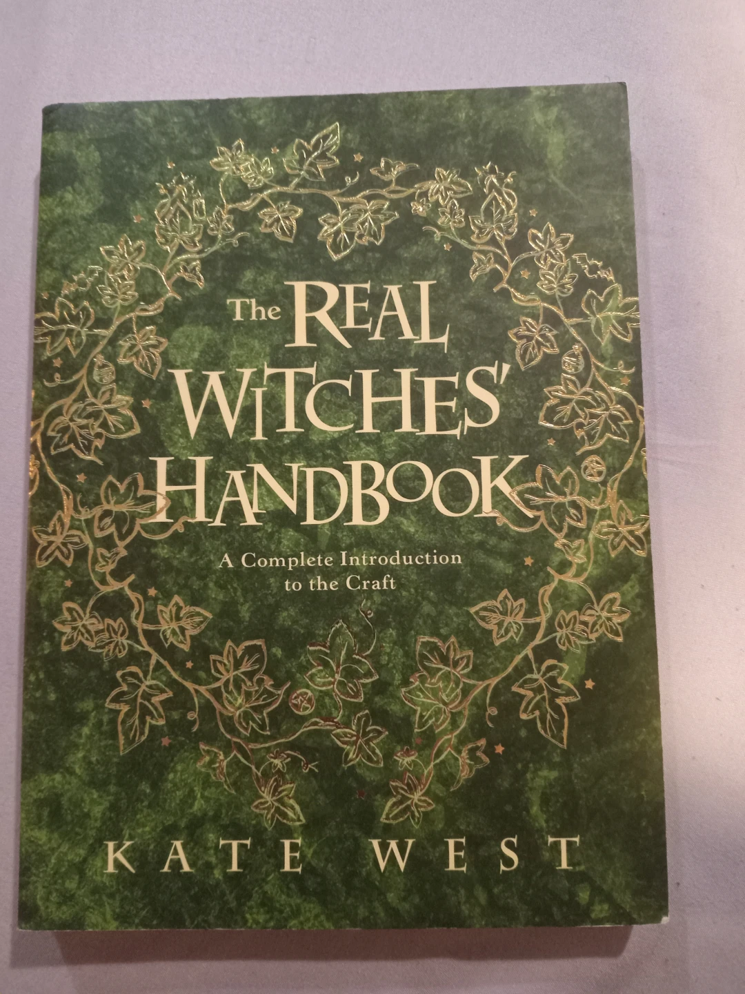 The Real Witches' Handbook by Kate West