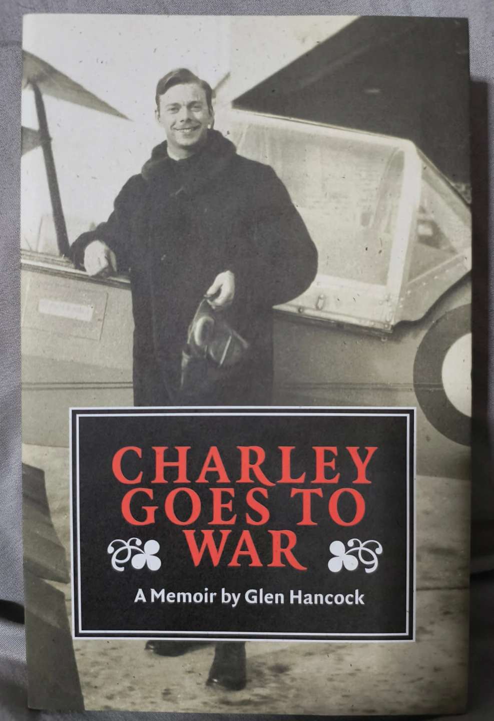 Charley Goes to War by Glen Hancock