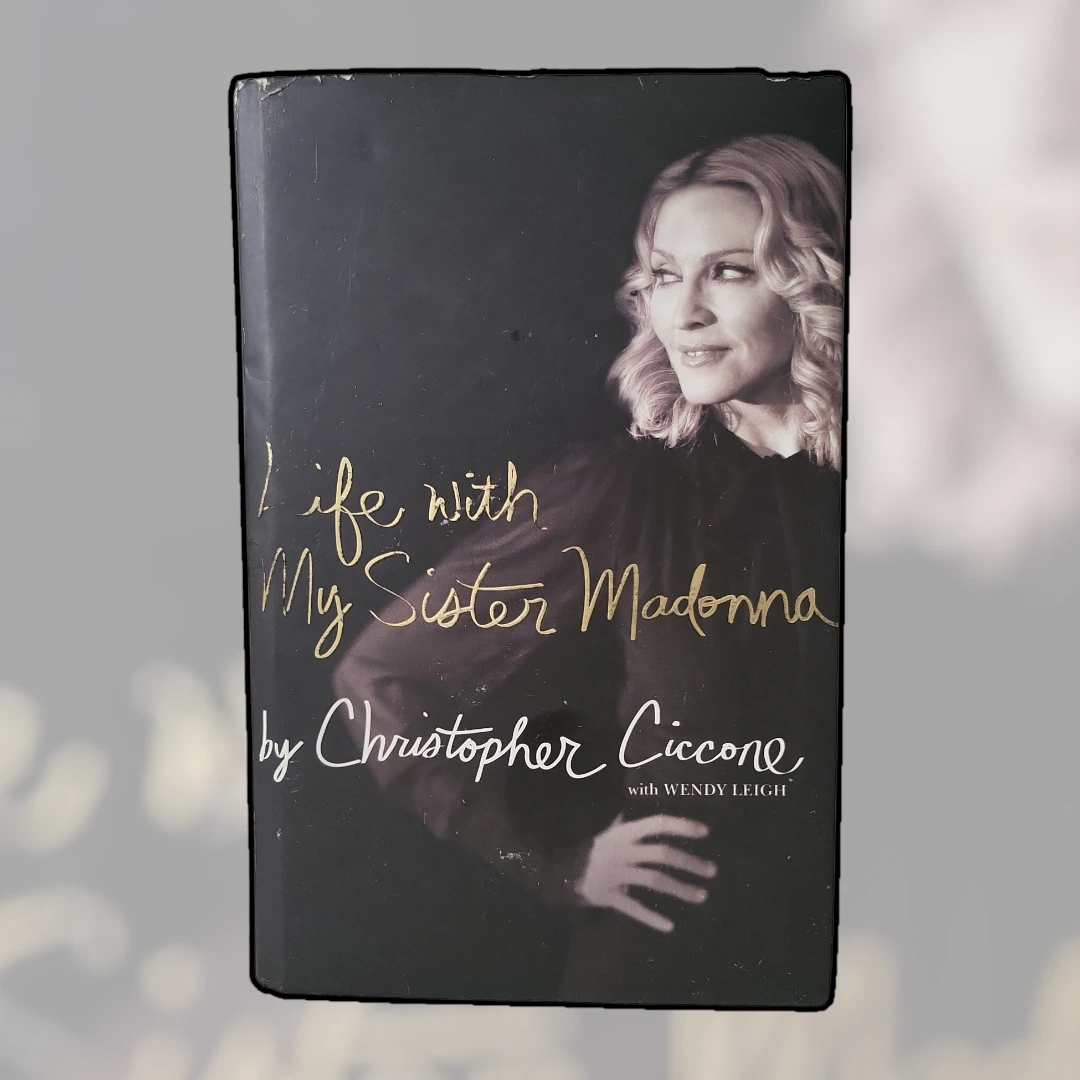 Life with My Sister Madonna by Christopher Ciccone