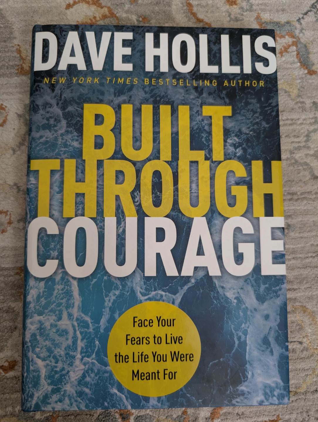 Built Through Courage by Dave Hollis