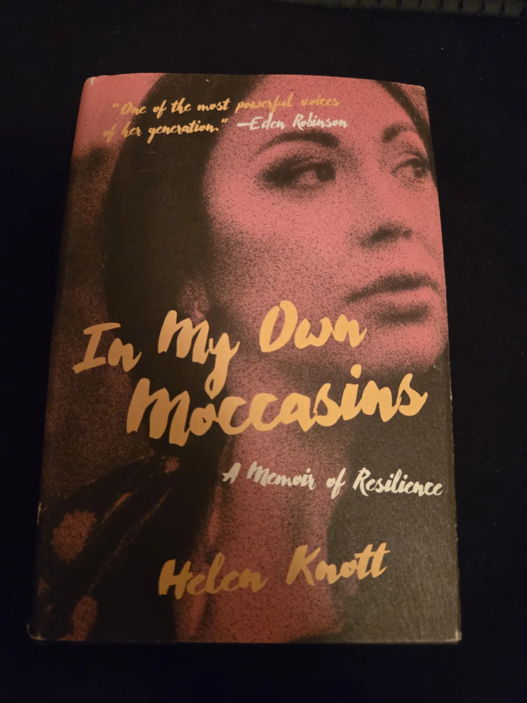 In My Own Moccasins: A Memoir of Resilience by Helen Knott