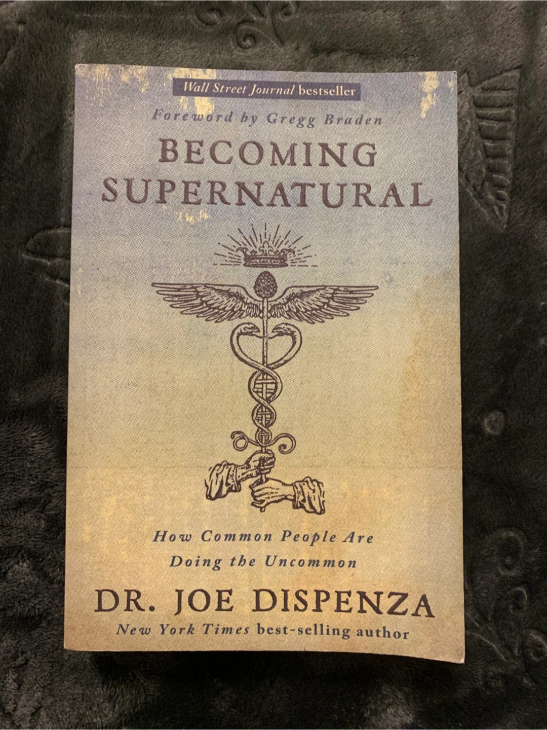 Becoming Supernatural by Dr. Joe Dispenza