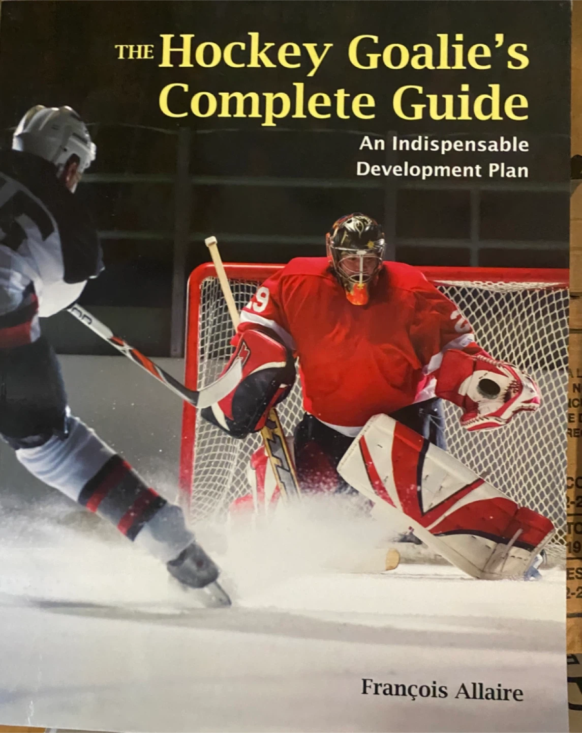 The Hockey Goalie's Complete Guide by François Allaire