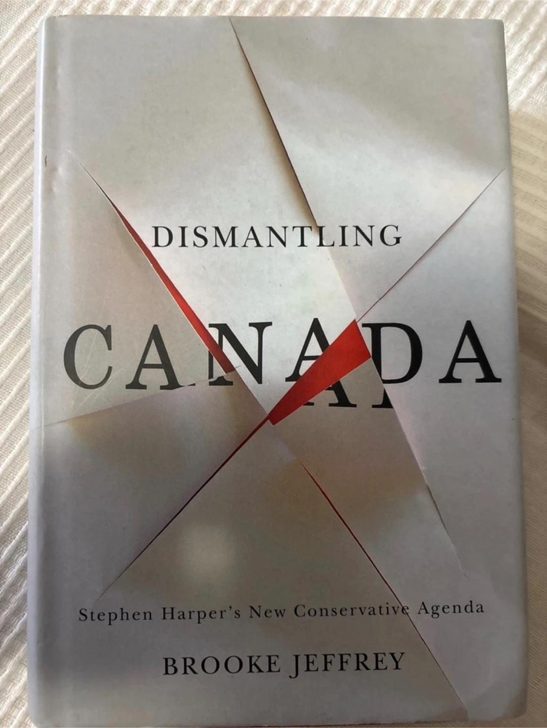 Dismantling Canada by Brooke Jeffrey