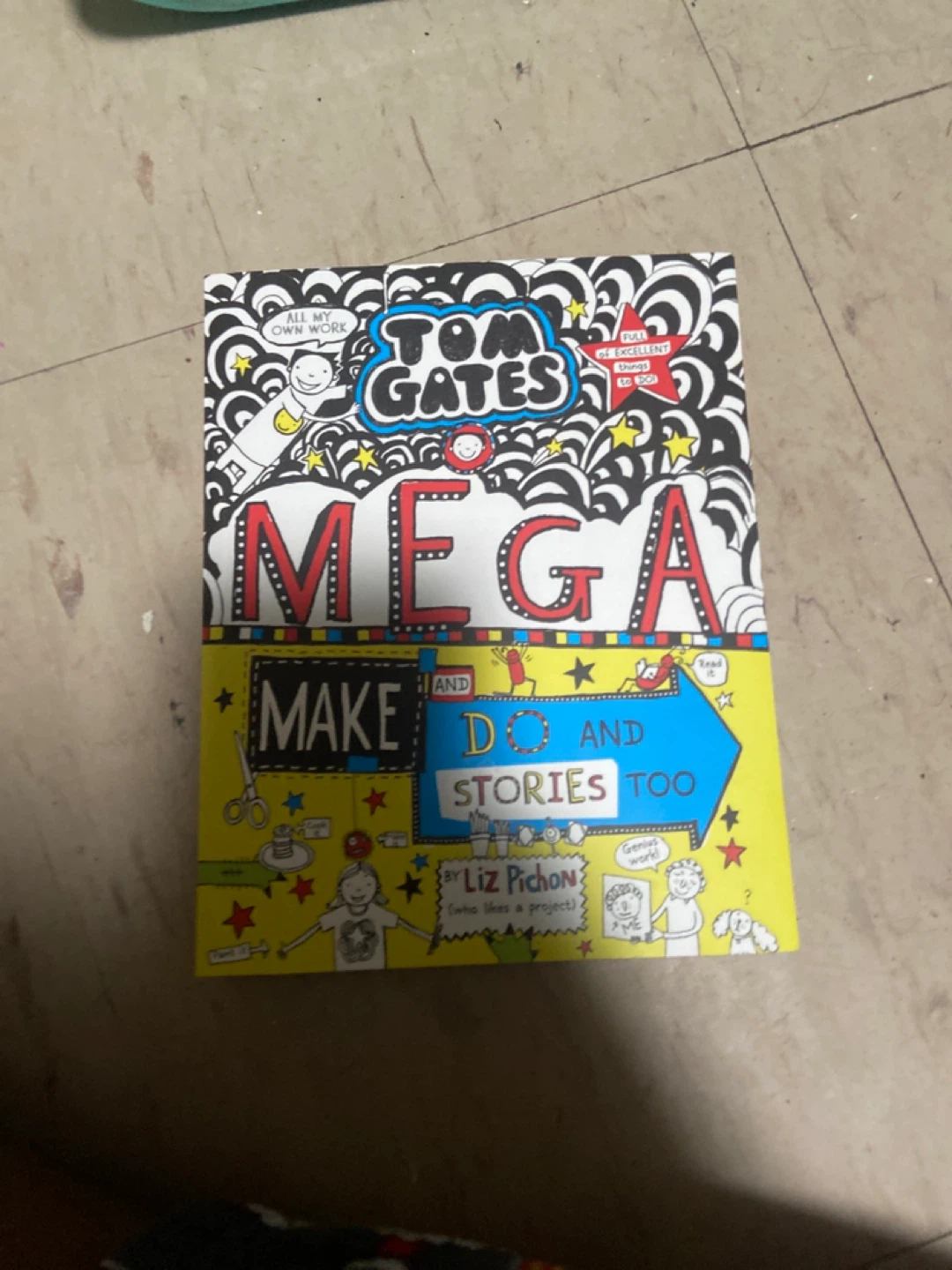 Tom Gates: Mega Make and Do and Stories Too!