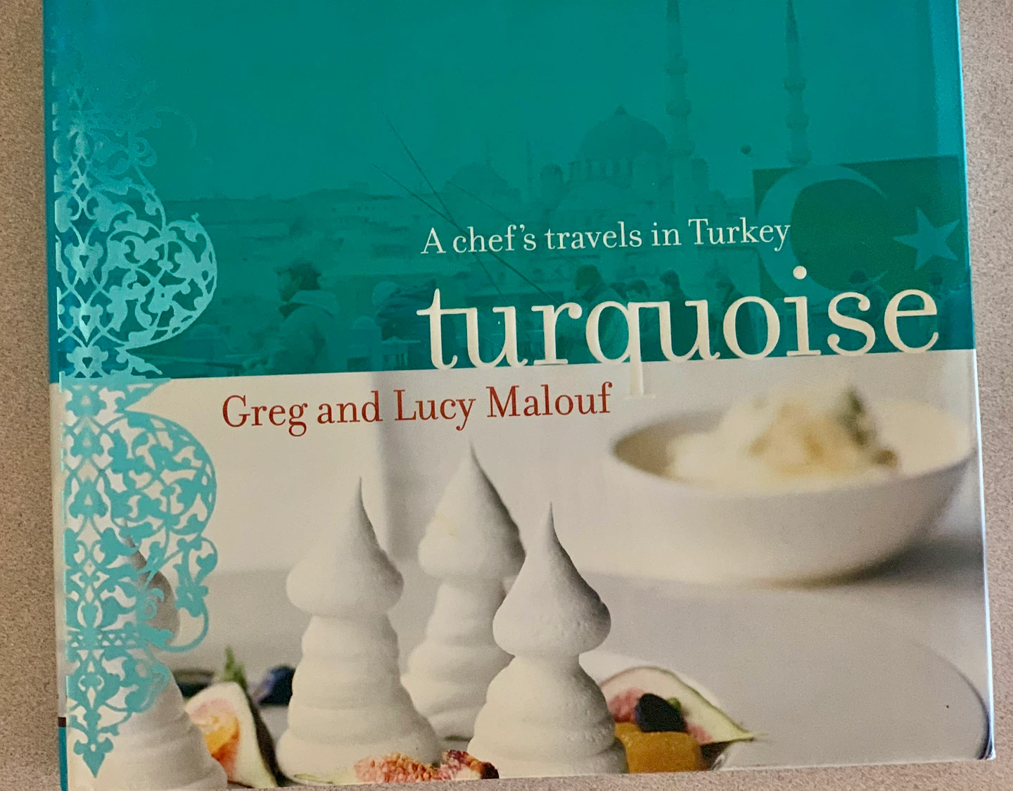 Turquoise: A Chef's Travels in Turkey Cookbook