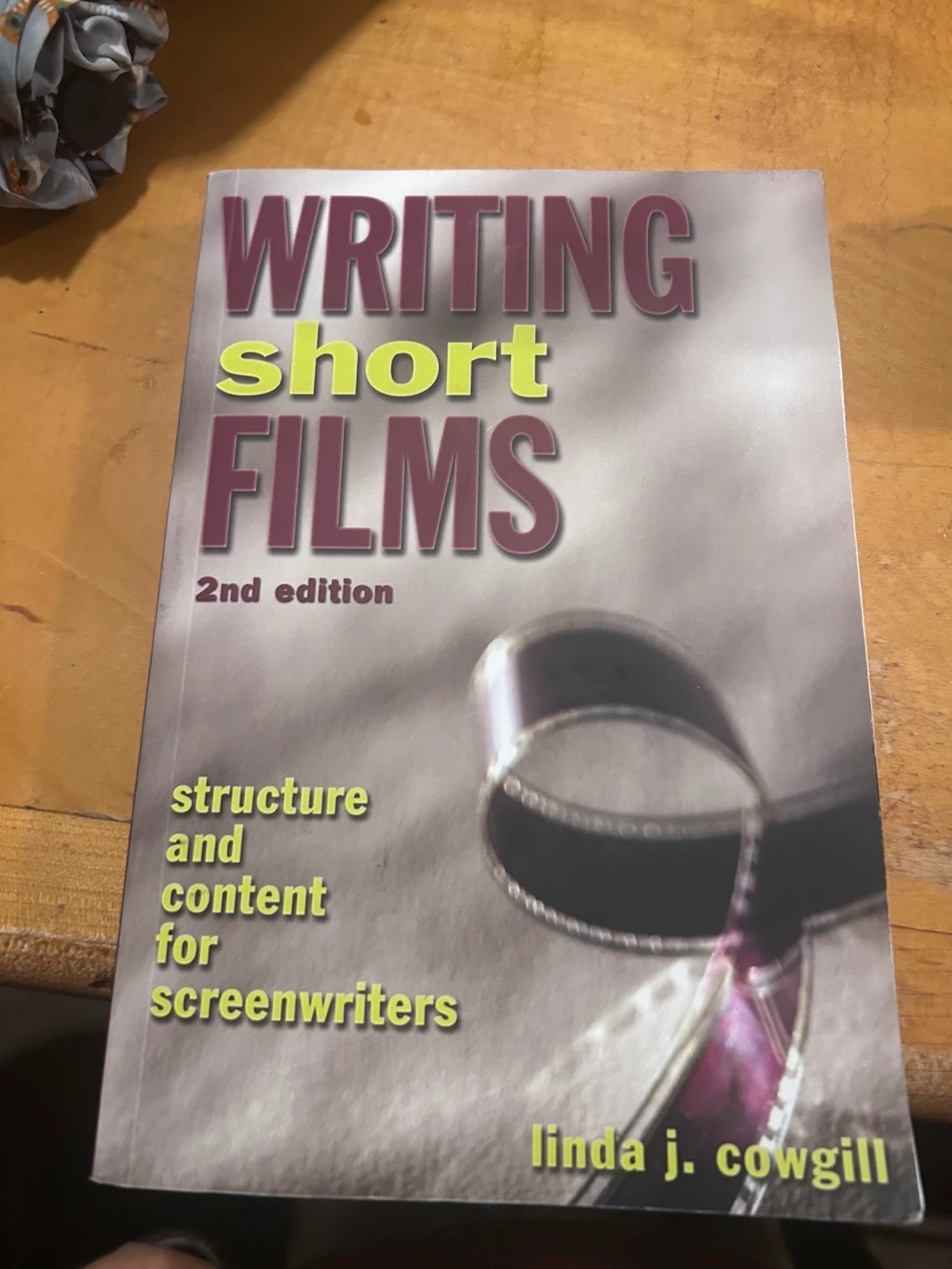 Writing Short Films 2nd Edition by Linda J. Cowgill