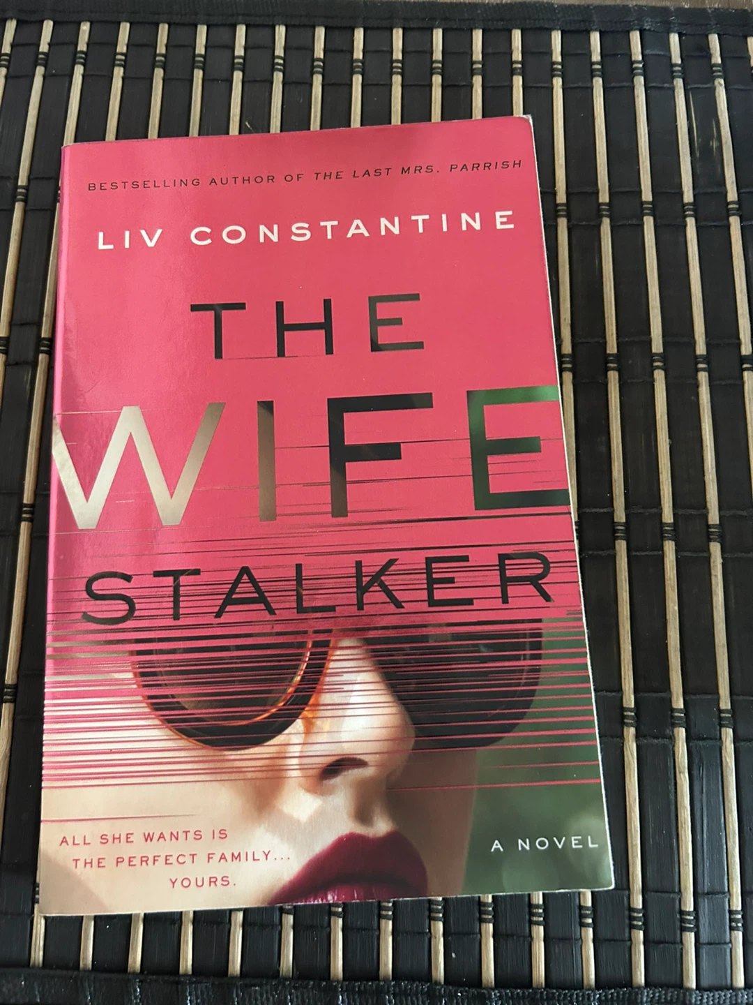 The Wife Stalker by Liv Constantine