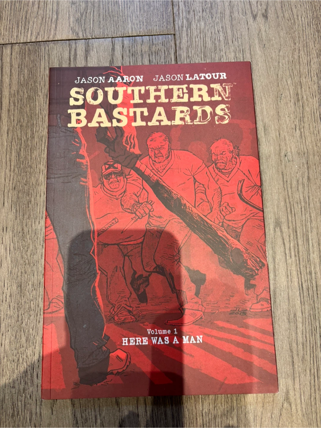 Southern Bastards Volume 1: Here Was a Man