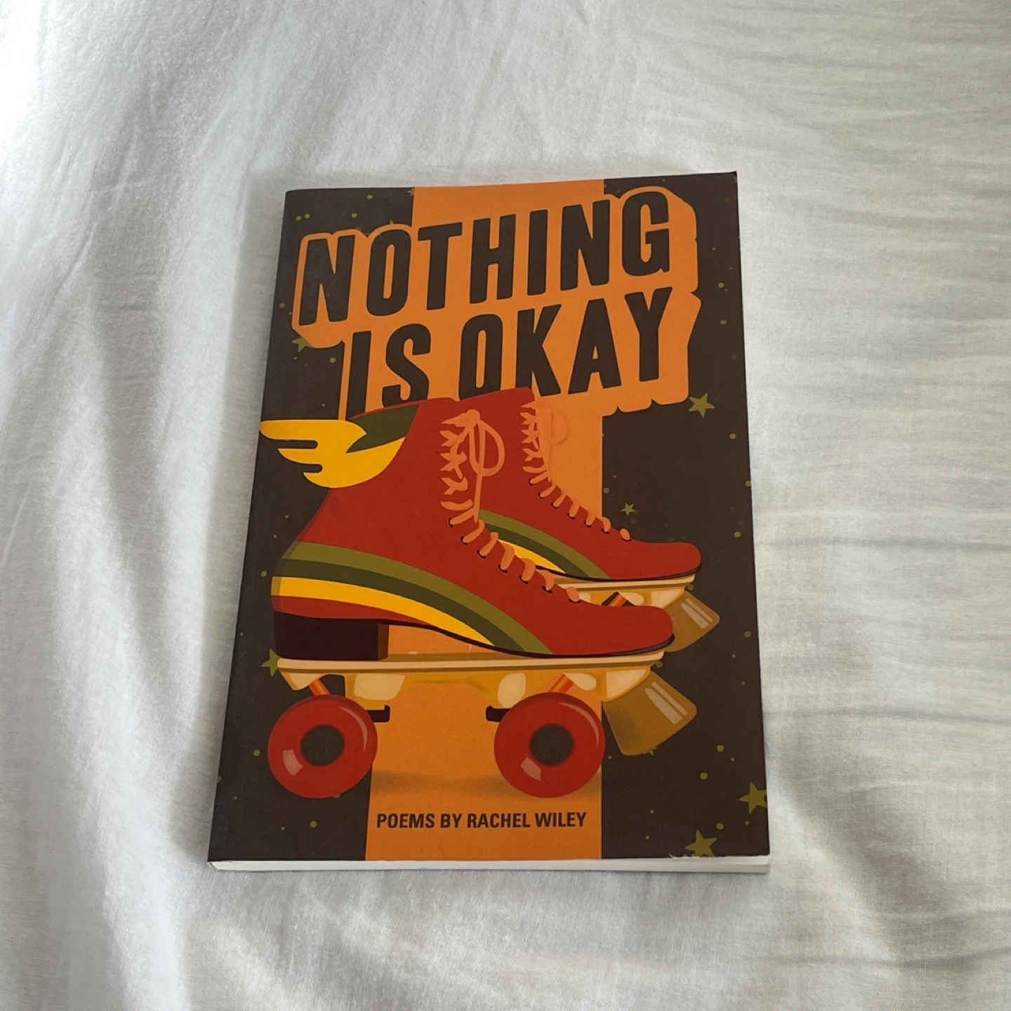 Nothing Is Okay: Poems by Rachel Wiley