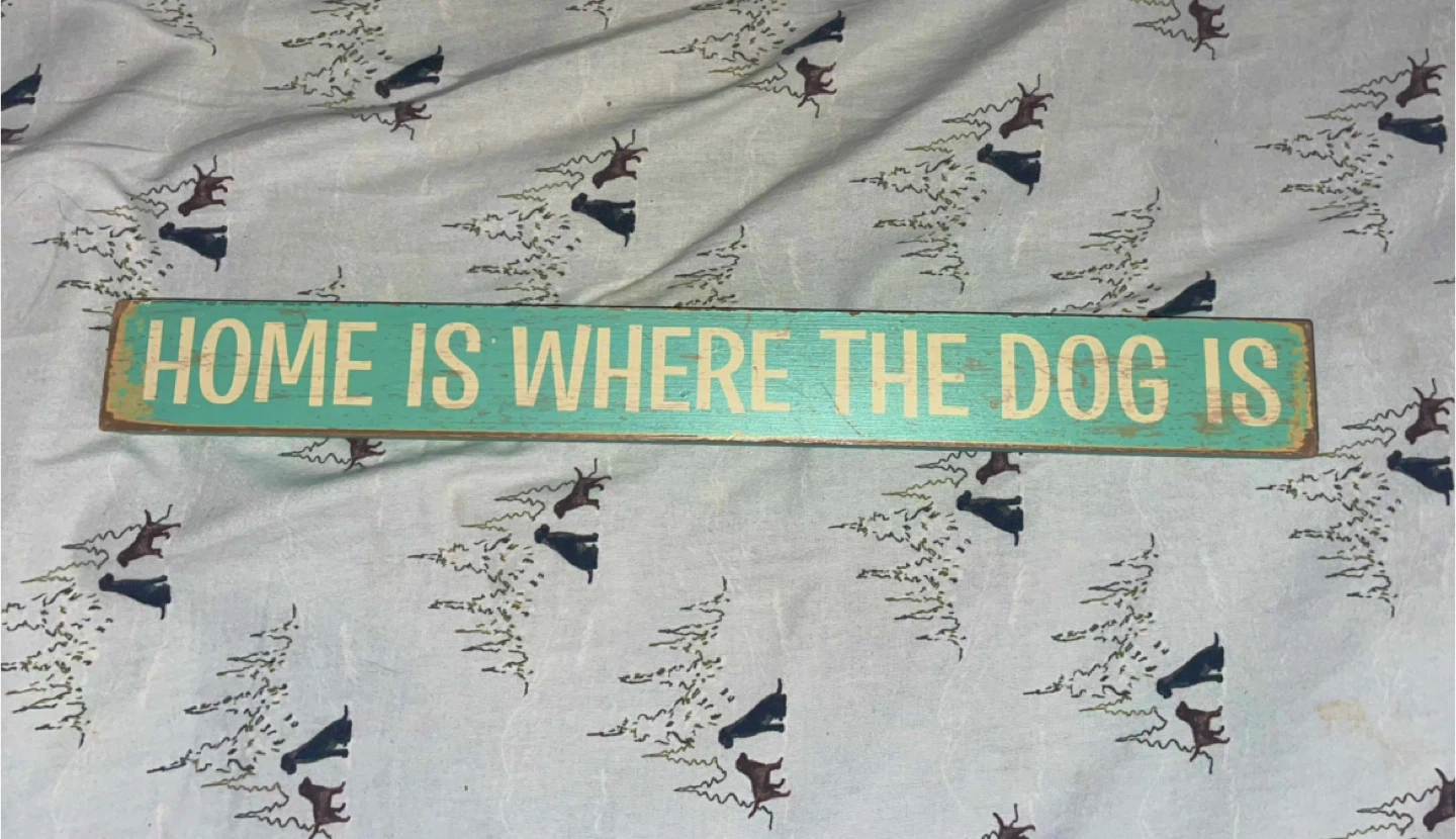 Home Is Where The Dog Is Decorative Sign