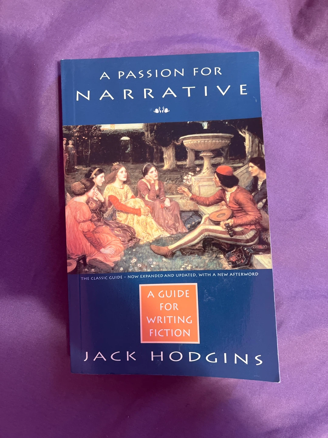 A Passion for Narrative: A Guide for Writing Fiction
