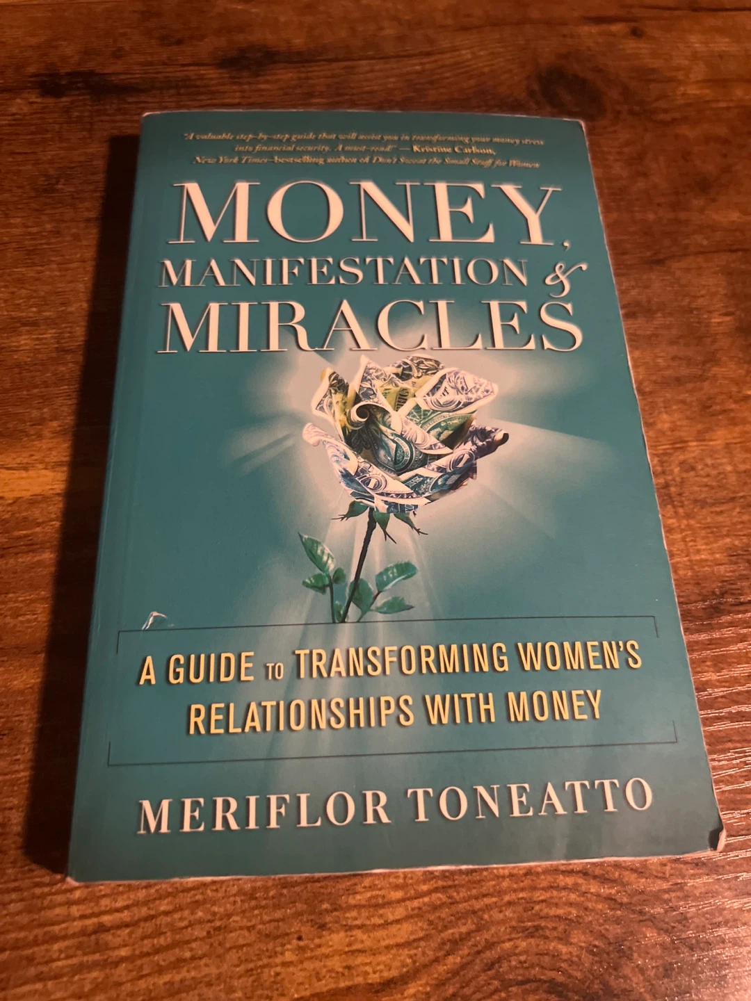 Money, Manifestation & Miracles by Meriflor Toneatto