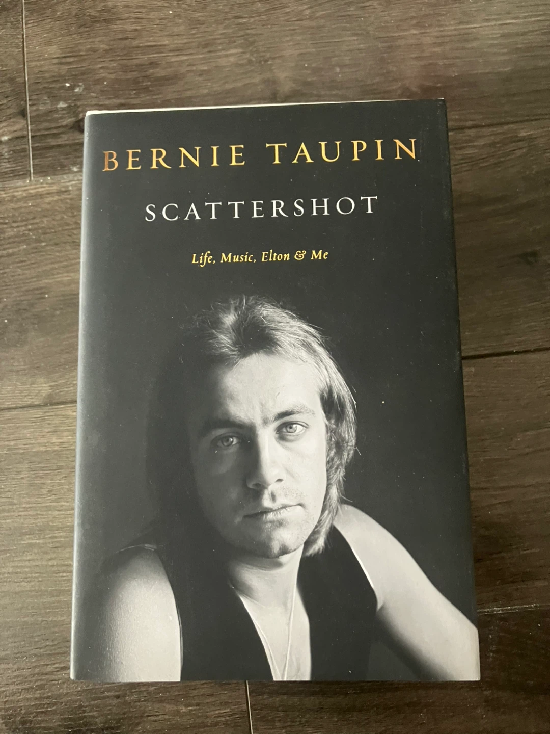Bernie Taupin Scattershot: Life, Music, Elton & Me Memoir