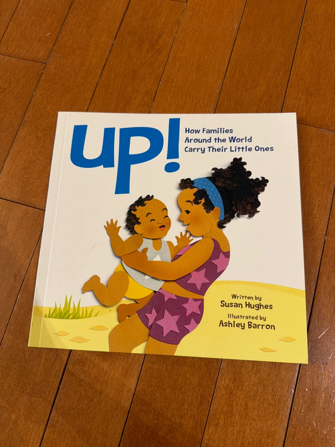Up! How Families Around the World Carry Their Little Ones Book