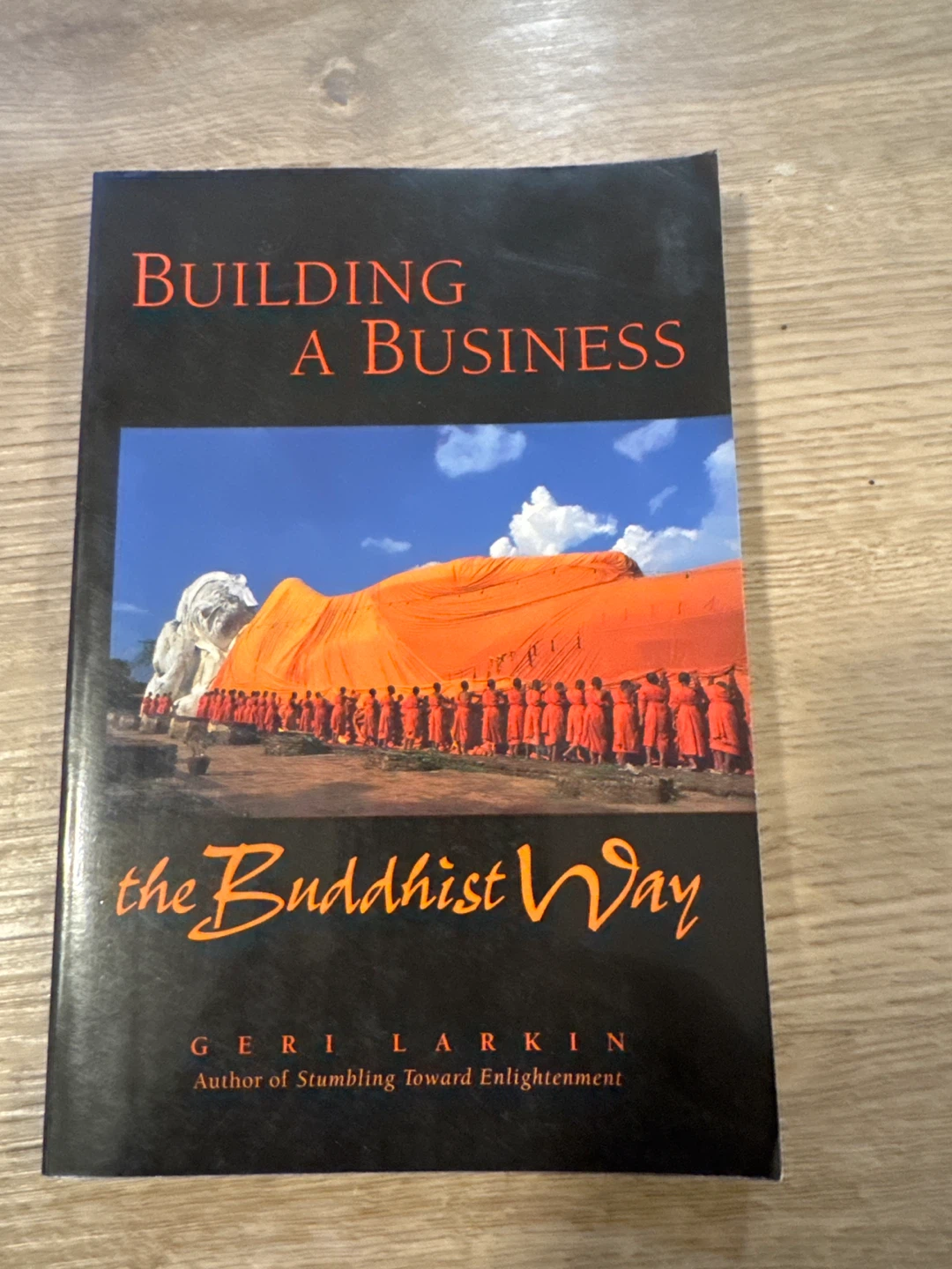 Building A Business: The Buddhist Way by Geri Larkin