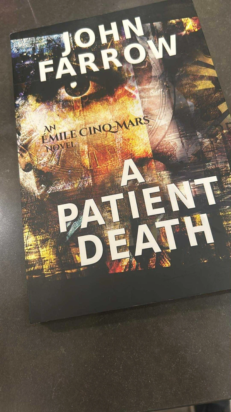 A Patient Death by John Farrow (An Emile Cinq-Mars Novel)