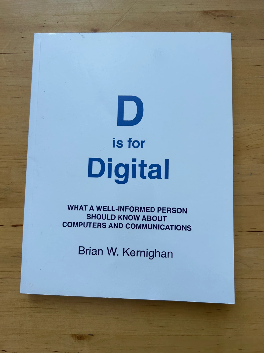D is for Digital by Brian W. Kernighan