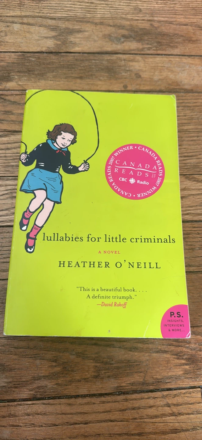 Lullabies for Little Criminals by Heather O'Neill Novel