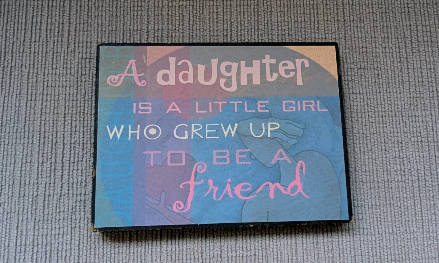 Russs Delores Art Daughter Quote Plaque