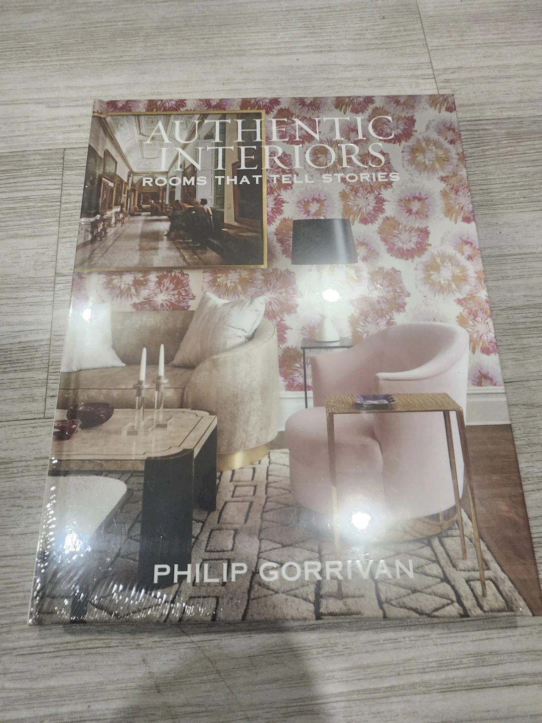 Authentic Interiors: Rooms That Tell Stories by Philip Gorrivan