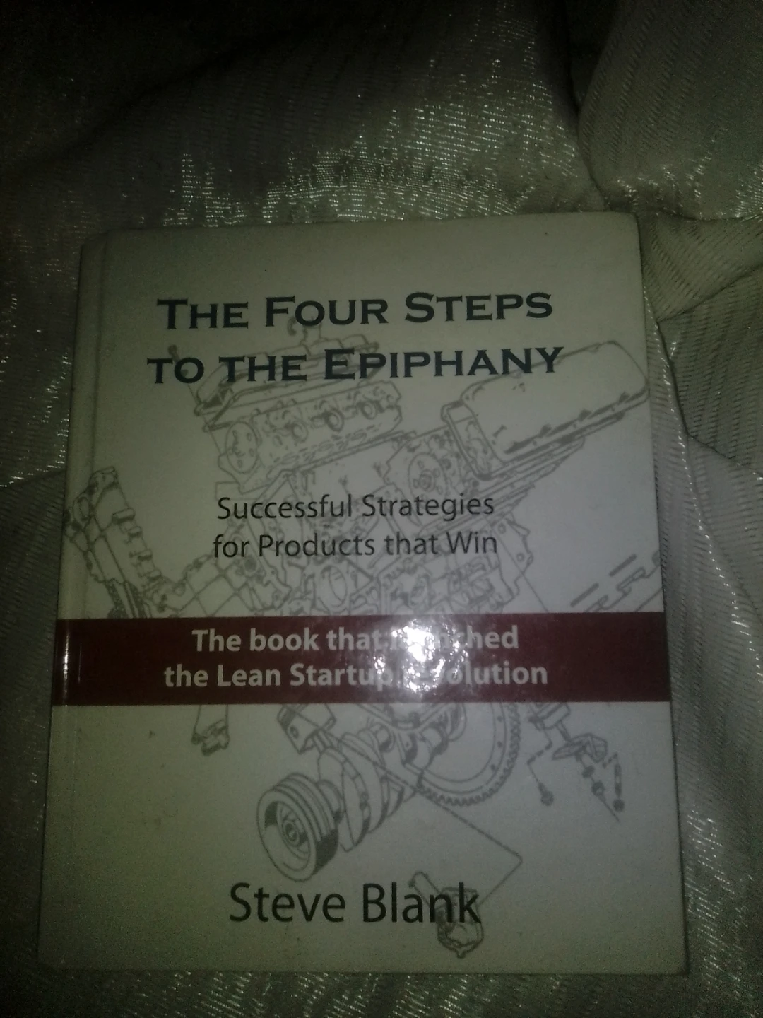 The Four Steps to the Epiphany by Steve Blank