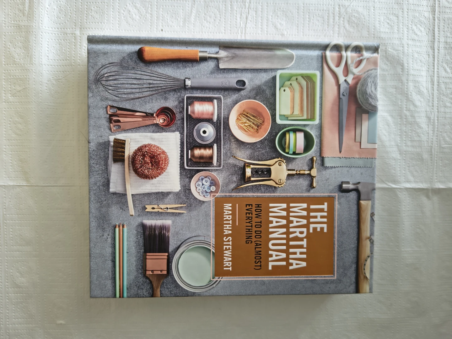 The Martha Manual How To Do (Almost) Everything Book - photo 3