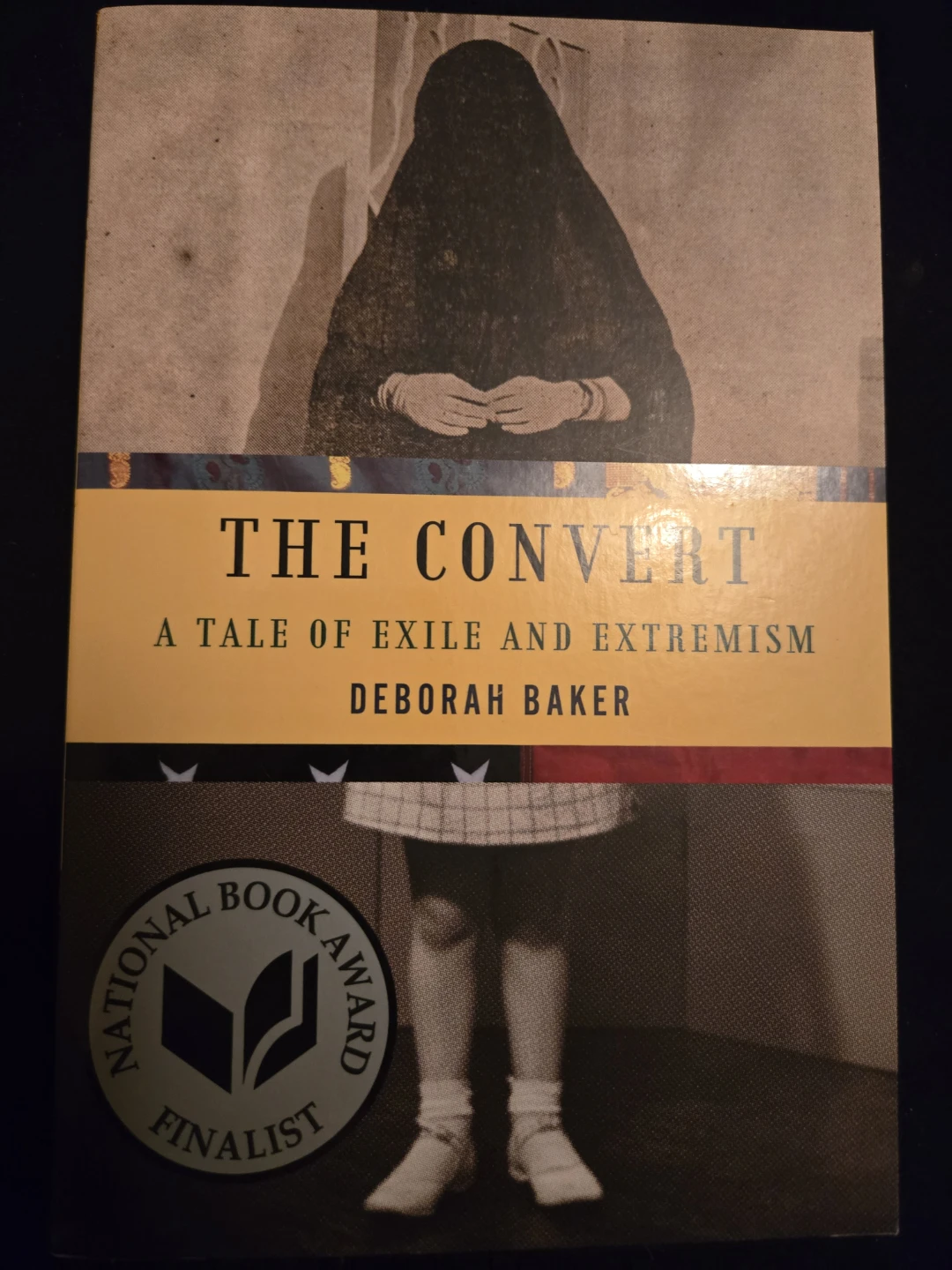 The Convert: A Tale of Exile and Extremism by Deborah Baker