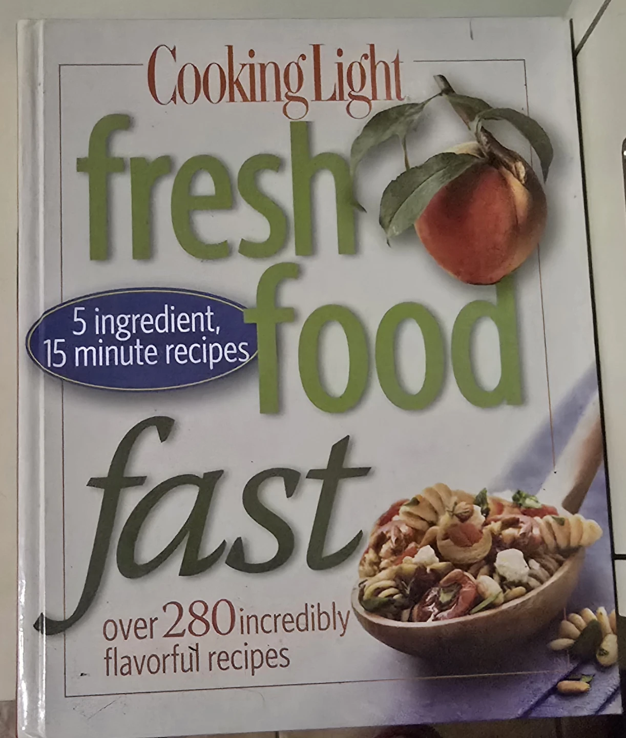🥕COOKING LIGHT FRESH FOOD FAST COOKBOOK