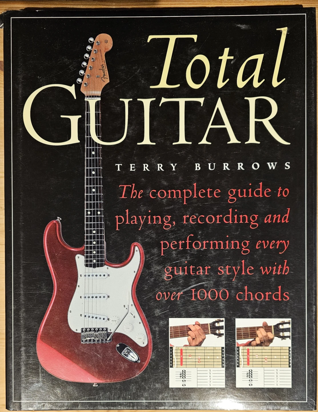 Total Guitar: The Complete Guide to Playing, Recording and
