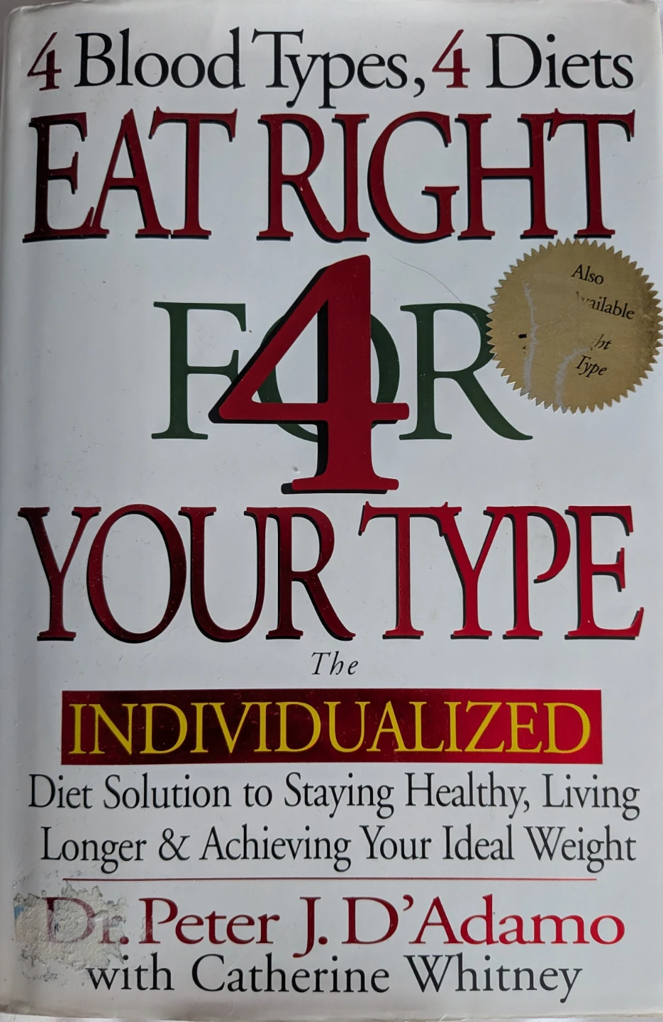 Eat Right 4 Your Type by Dr. Peter J. D'Adamo