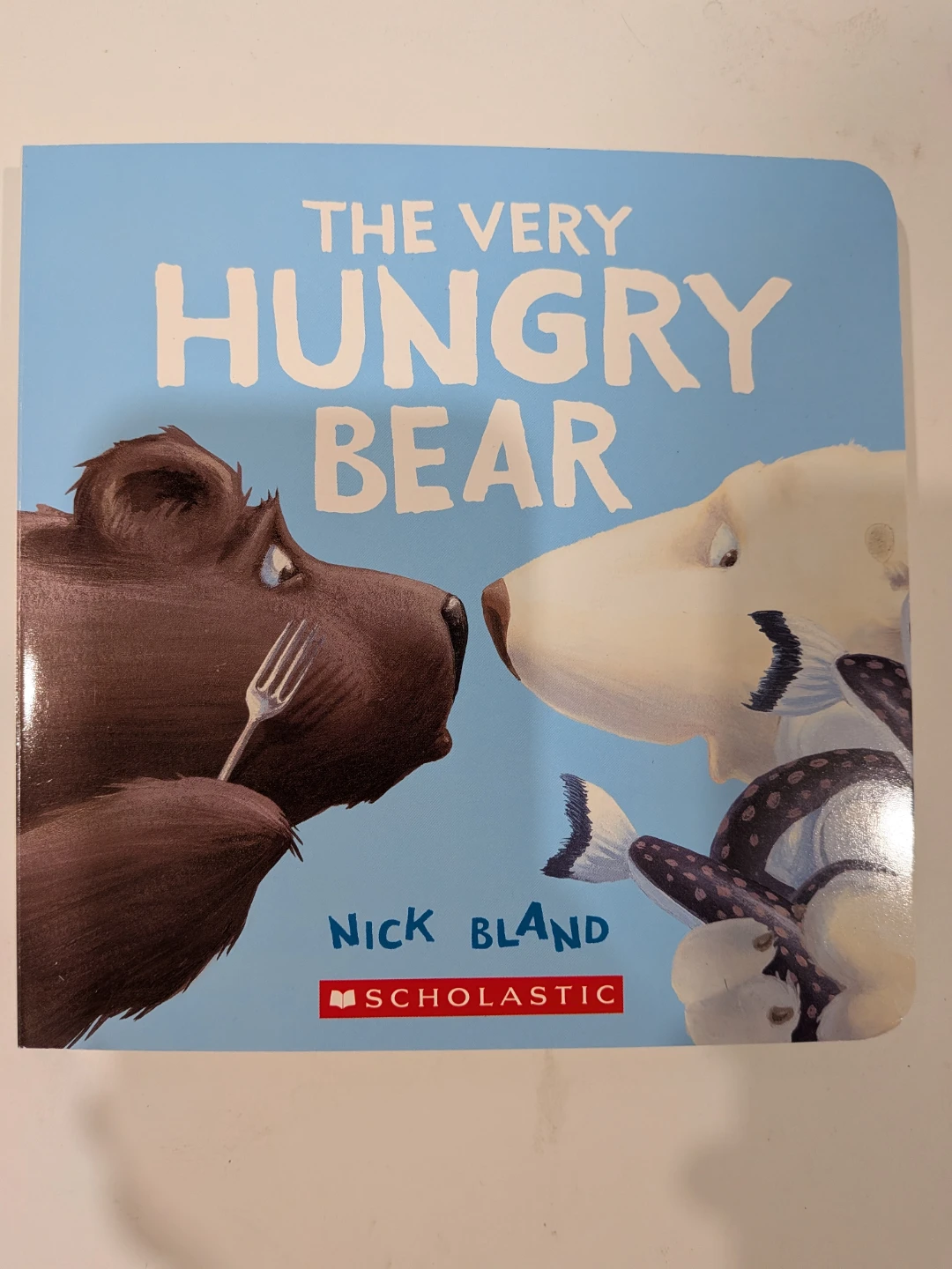 The Very Hungry Bear by Nick Bland