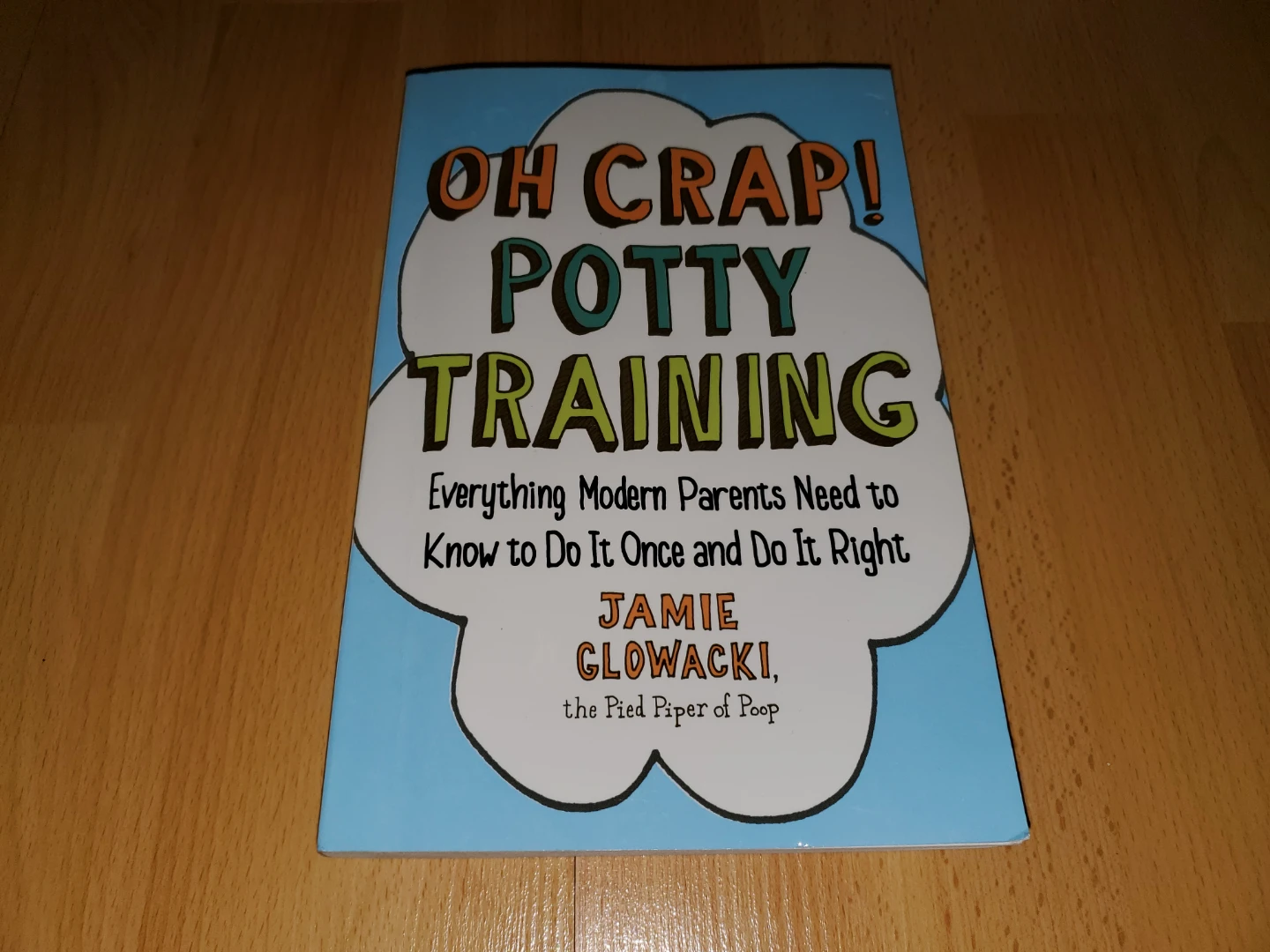Oh Crap! Potty Training Book by Jamie Glowacki