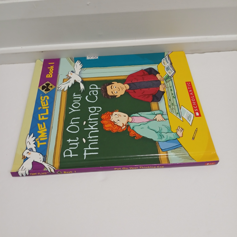 Scholastic Time Flies Book 1: Put On Your Thinking Cap - photo 3